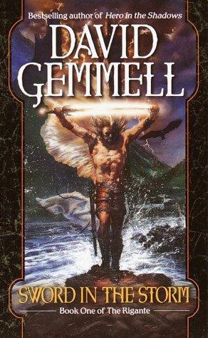 David A. Gemmell: Sword in the Storm (The Rigante Series, Book 1) (Paperback, 2001, Del Rey)