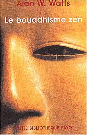 Le Bouddhisme zen (Paperback, French language, 2002, Payot)
