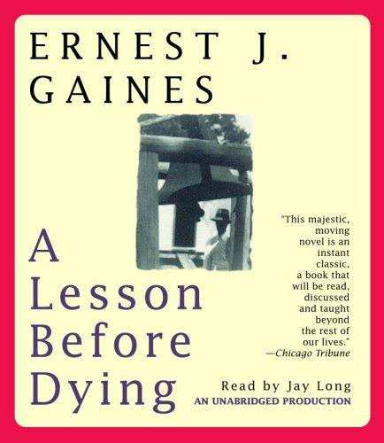 Ernest J. Gaines: A Lesson Before Dying (AudiobookFormat, 2005, RH Audio)