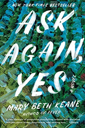 Ask Again, Yes: A Novel (Hardcover, 2019, Scribner)