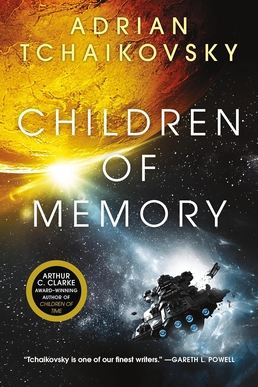 Adrian Tchaikovsky: Children of Memory (2022, Tor)