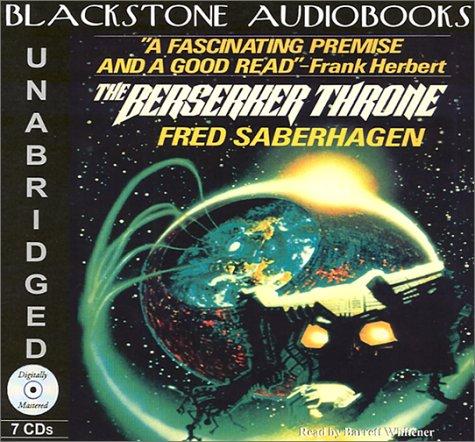 Fred Saberhagen: The Berserker Throne (AudiobookFormat, 2001, Blackstone Audiobooks)