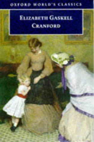 Elizabeth Cleghorn Gaskell: Cranford (1998, Oxford University Press)