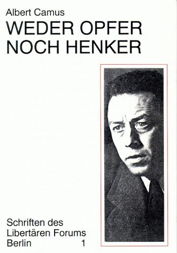 Albert Camus: Weder Opfer noch Henker (Paperback, German language, 1991, Oppo-Verlag)