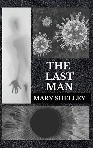 Mary Shelley: The Last Man (Hardcover, 2020, Alicia Editions)