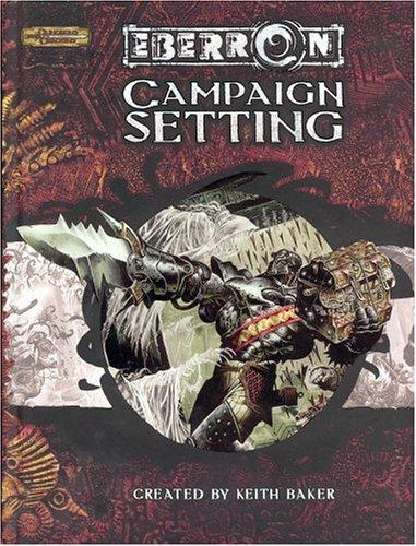 Eberron Campaign Setting (Dungeons & Dragons d20 3.5 Fantasy Roleplaying) (Hardcover, 2004, Wizards of the Coast)