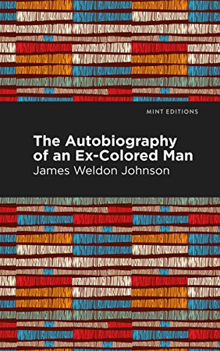 The Autobiography of an Ex-Colored Man (Paperback, 2021, Mint Editions)