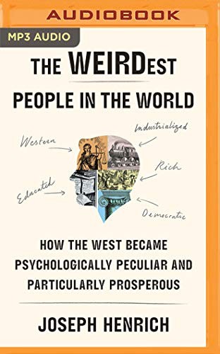 The WEIRDest People in the World (AudiobookFormat, 2020, Brilliance Audio)