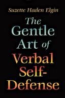 Suzette Haden Elgin: The gentle art of verbal self-defense (Hardcover, 1980, Dorset Press)