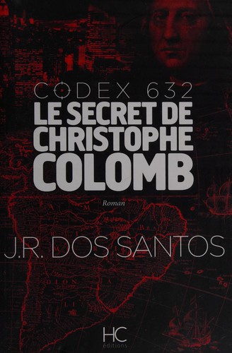 José Rodrigues dos Santos: Codex 632 (French language, 2015, HC éd.)