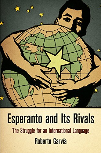 Esperanto and its rivals (2015, University of Pennsylvania Press)
