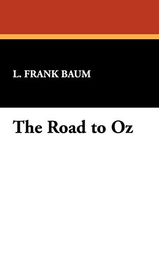 The Road to Oz (Hardcover, 2009, Wildside Press)