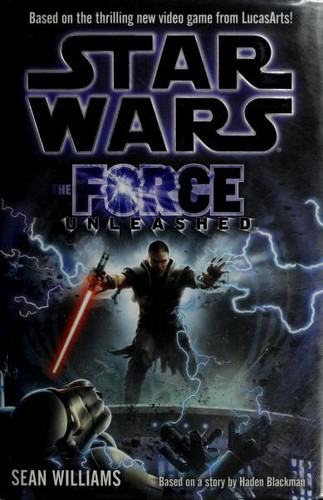 Star Wars: The Force Unleashed (Hardcover, 2008, Del Rey)
