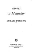 Susan Sontag: Illness as metaphor (1979, Vintage Books)