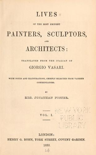 Giorgio Vasari: Lives of the most eminent painters, sculptors and architects (1865, H.G. Bohn)