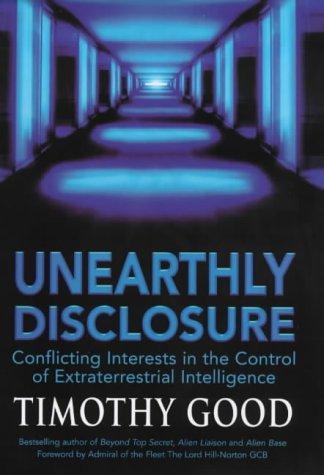 Timothy Good: Unearthly Disclosure (Hardcover, 2000, Century Publishing Co Ltd)