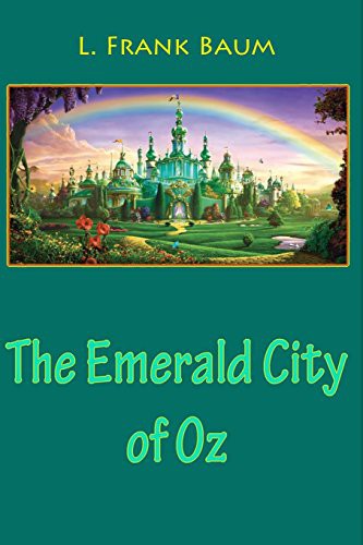 The Emerald City of Oz (Paperback, 2017, CreateSpace Independent Publishing Platform, Createspace Independent Publishing Platform)
