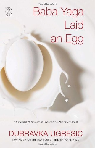 Baba Yaga Laid an Egg (Hardcover, 2010, Canongate U.S., Brand: Canongate U.S.)