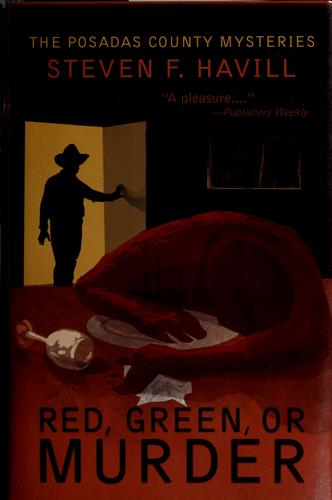 Steven Havill: Red, green, or murder (2009, Poisoned Pen Pr.)