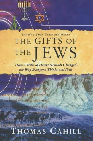 Thomas Cahill: The Gifts of the Jews (Hinges of History) (Paperback, 2006, Lion Hudson Plc)