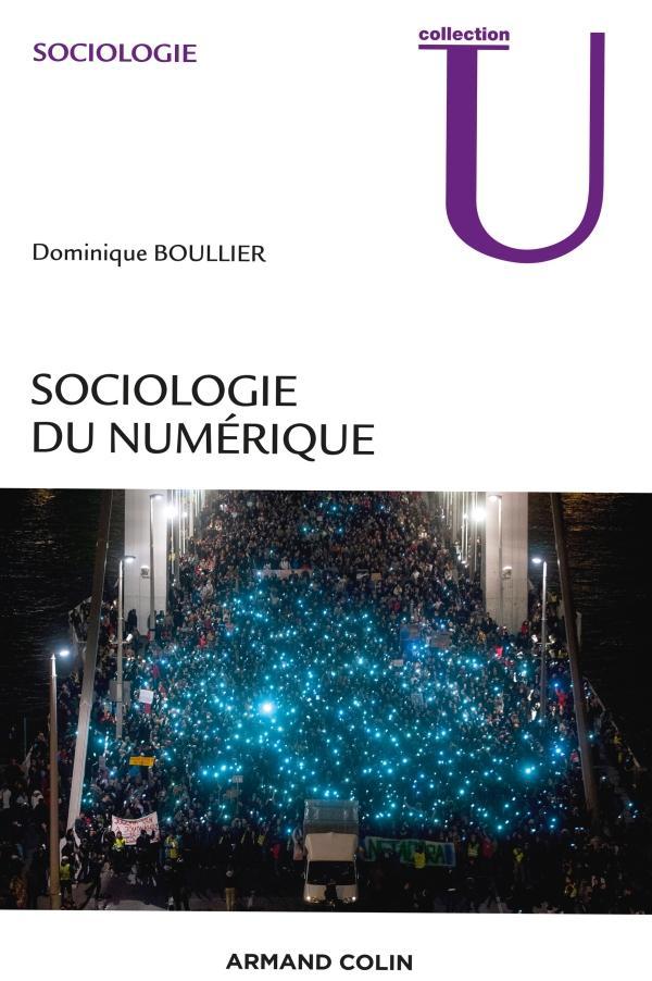 Dominique Boullier: Sociologie du numérique (French language, 2016, Armand Colin)