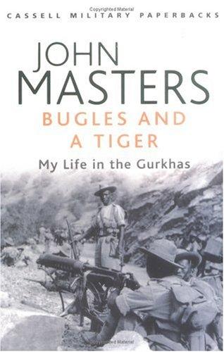 John Masters: Bugles and a Tiger (Paperback, 2002, Cassell military)