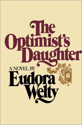 The optimist's daughter (2002, Random House)