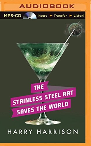 Stainless Steel Rat Saves the World, The (AudiobookFormat, 2015, Brilliance Audio)