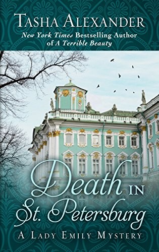 Tasha Alexander: Death in St. Petersburg (Hardcover, 2018, Wheeler Publishing Large Print)