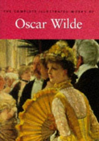 The Complete Illustrated Stories, Plays and Poems of Oscar Wilde (Hardcover, 2000, Sterling)