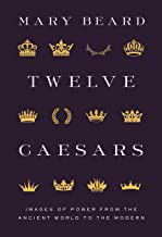 Twelve Caesars (2021, Princeton University Press)