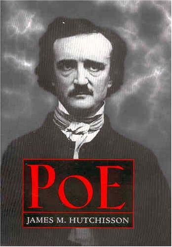 James M. Hutchisson: Poe (Willie Morris Books in Memoir and Biography) (Hardcover, 2005, University Press of Mississippi)