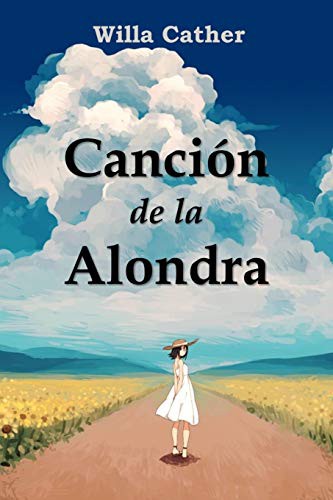 Willa Cather: Canción de la Alondra (Paperback, 2021, Rana Cantado)