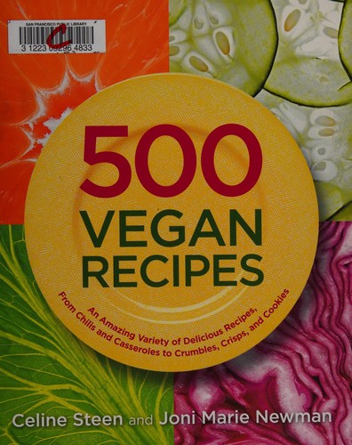Celine Steen: 500 vegan recipes (2009, Fair Winds Press)