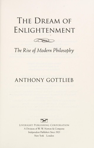 Anthony Gottlieb: The dream of enlightenment (2016)