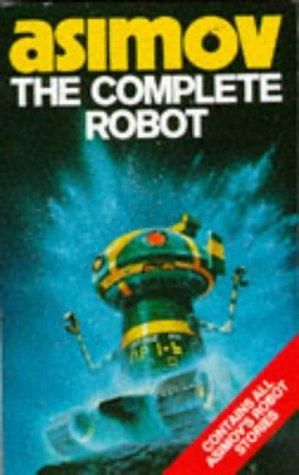 The Complete Robot (Paperback, 1983, Voyager)