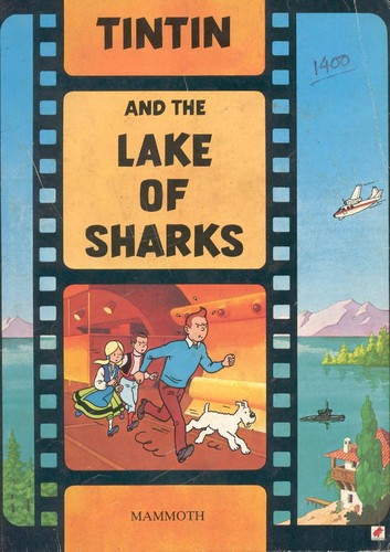 Hergé: Tintin and the lake of sharks (Paperback, 2002, Egmont)