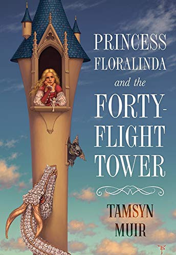 Tamsyn Muir: Princess Floralinda and the Forty-Flight Tower (Hardcover, Subterranean)