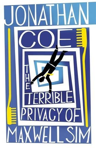 Jonathan Coe: The Terrible Privacy of Maxwell Sim (Hardcover, 2011, Viking)