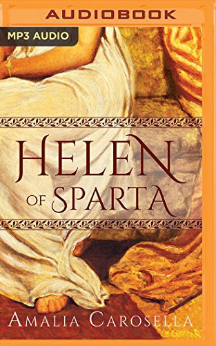 Lauren Ezzo, Amalia Carosella: Helen of Sparta (AudiobookFormat, 2016, Brilliance Audio)