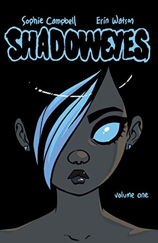 Sophie Campbell: Shadoweyes (Paperback, 2017, Iron Circus Comics)