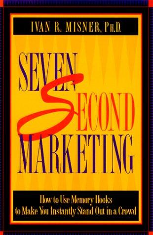 Ivan R. Misner: Seven Second Marketing  (Paperback, 1996, Bard Press)