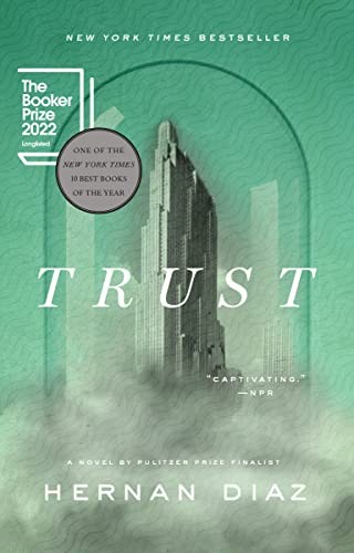 Hernan Diaz: Trust (Paperback, Riverhead Books, Penguin Publishing Group)