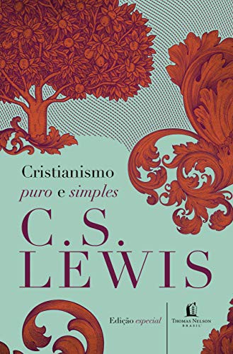 _: Cristianismo Puro e Simples (Hardcover, Portuguese language, 2017, Thomas Nelson Brasil)