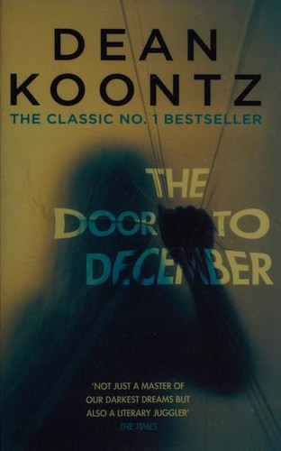 Dean R. Koontz: The Door to December (2017, Headline)