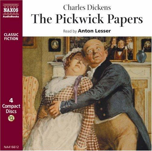 The Pickwick Papers (Classic Fiction) (AudiobookFormat, 1998, Naxos Audiobooks)