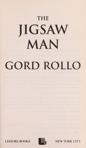 Gord Rollo: The jigsaw man (2008, Dorchester, Publishers Group UK [distributor])