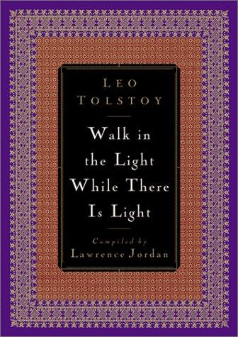 Walk in the Light While There Is Light (Hardcover, 2001, Revell)