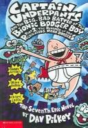 Dav Pilkey: Captain Underpants and the Big, Bad Battle of the Bionic Booger Boy (Paperback, 2002, Turtleback Books Distributed by Demco Media)