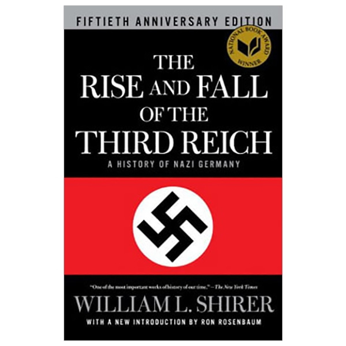 William L. Shirer: The Rise and Fall of the Third Reich: A History of Nazi Germany. (2003, Textbook Publishers)